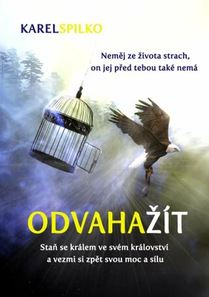 Odvaha žít - Karel Spilko