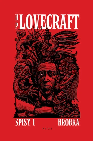 H.P. Lovecraft - sebrané spisy - Hrobka - Ondřej Müller, Josef Škvorecký, Howard P. Lovecraft