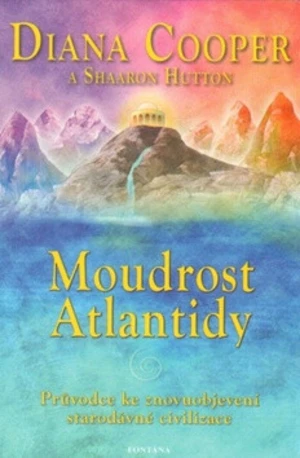 Moudrost Atlantidy - Diana Cooperová, Shaaron Hutton