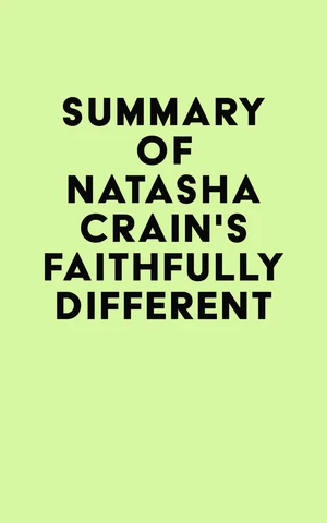 Summary of Natasha Crain's Faithfully Different