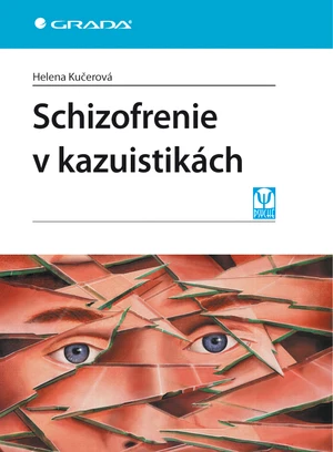 E-kniha: Schizofrenie v kazuistikách od Kučerová Helena