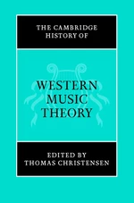 The Cambridge History of Western Music Theory