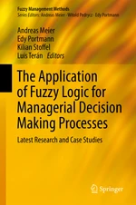 The Application of Fuzzy Logic for Managerial Decision Making Processes