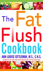 The Fat Flush Plan Cookbook