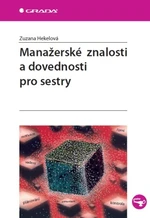 Manažerské znalosti a dovednosti pro sestry - Hekelová Zuzana - e-kniha