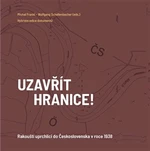 Uzavřít hranice! - Michal Frankl, Wolfgang Schellenbacher