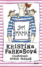 Som mama - Kristína Farkašová