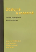 Důstojně a radostně - Michael Martinek, René Milfait, Zuzana Svobodová, Petr Jandejsek