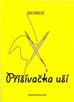 Přišívačka uší - Jan Mach