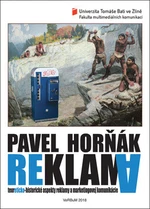 Reklama. Teoreticko-historické aspekty reklamy a marketingovej komunikácie - Pavel Horňák