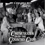 Lana Del Rey - Chemtrails Over The Country Club (LP)