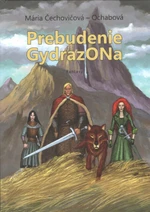 Prebudenie GydrazONa - Mária Čechovičová-Ochabová