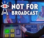 Not For Broadcast EU Steam CD Key