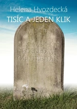 Tisíc a jeden klik - Helena Hvozdecká - e-kniha