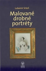 Malované drobné portréty (Defekt) - Lubomír Sršeň