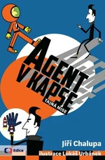 Agent v kapse Tajná mise - Jiří Chalupa