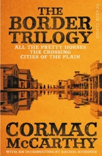 The Border Trilogy - Cormac McCarthy