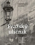 Pražský uličník - Kateřina Jíšová, Barbora Lašťovková, Marek Lašťovka, Václav Ledvinka, Josef Třikač