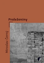 Proleženiny - Miroslav Černý