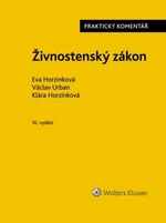 Živnostenský zákon Praktický komentář - Eva Horzinková, Václav Urban, Klára Horzinková