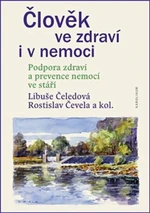 Člověk ve zdraví i v nemoci - Libuše Čeledová, Rostislav Čevela