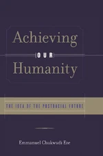 Achieving Our Humanity