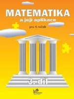 Matematika a její aplikace 4.r. 3.díl