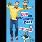 Miro Jaroš – DVD pre (ne)poslušné deti DVD