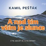 Martin Stránský – Pešťák: A nad tím vším je slunce CD-MP3