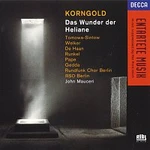 Anna Tomowa-Sintow, Hartmut Welker, René Pape, Reinhild Runkel, Nicolai Gedda – Korngold: Das Wunder der Heliane