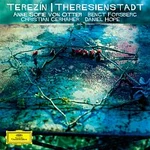 Anne Sofie von Otter, Bengt Forsberg, Christian Gerhaher, Daniel Hope – Terezín / Theresienstadt