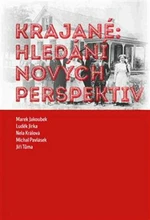 Krajané: hledání nových perspektiv - Marek Jakoubek, Michal Pavlásek, Luděk Jirka, Nela Králová, Jiří Tůma