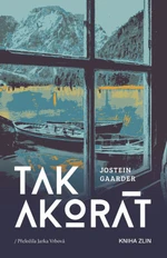 Tak akorát - Jostein Gaarder