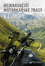 Nejkrásnější motorkářské trasy v Evropě