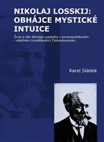 Nikolaj Losskij: obhájce mystické intuice - Karel Sládek