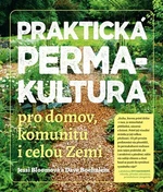 Praktická permakultura - Jessi Bloomová, Dave Boehnlein