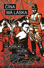 Čína, má láska - Vladislav Kučík