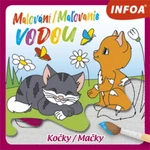 Malování / Maľovanie vodou - Kočky / Mačky (CZ/SK vydanie)