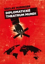 Diplomatické Theatrum mundi - Václav Hubinger - e-kniha