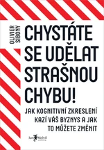 Chystáte se udělat strašnou chybu! - Olivier Sibony