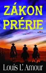 Zákon prérie - Louis L'Amour - e-kniha