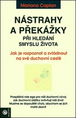 Nástrahy a překážky při hledání smyslu života - Mariana Caplan