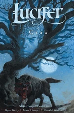 Lucifer Crux - Mike Carey, Peter Gross