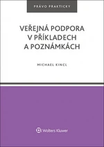 Veřejná podpora v příkladech a poznámkách - Michael Kincl