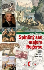 Splněný sen majora Rogerse - Josef Opatrný