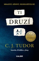 Ti druzí - C. J. Tudor