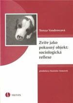 Zvíře jako pokusný objekt: sociologická reflexe - Vandrovcová Tereza