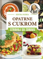 Opatrne s cukrom Stravuj sa zdravo - Sestra Mária