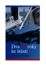 Dva (K)roky ke štěstí - Jaroslav Holiga