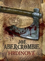 Hrdinové - Joe Abercrombie